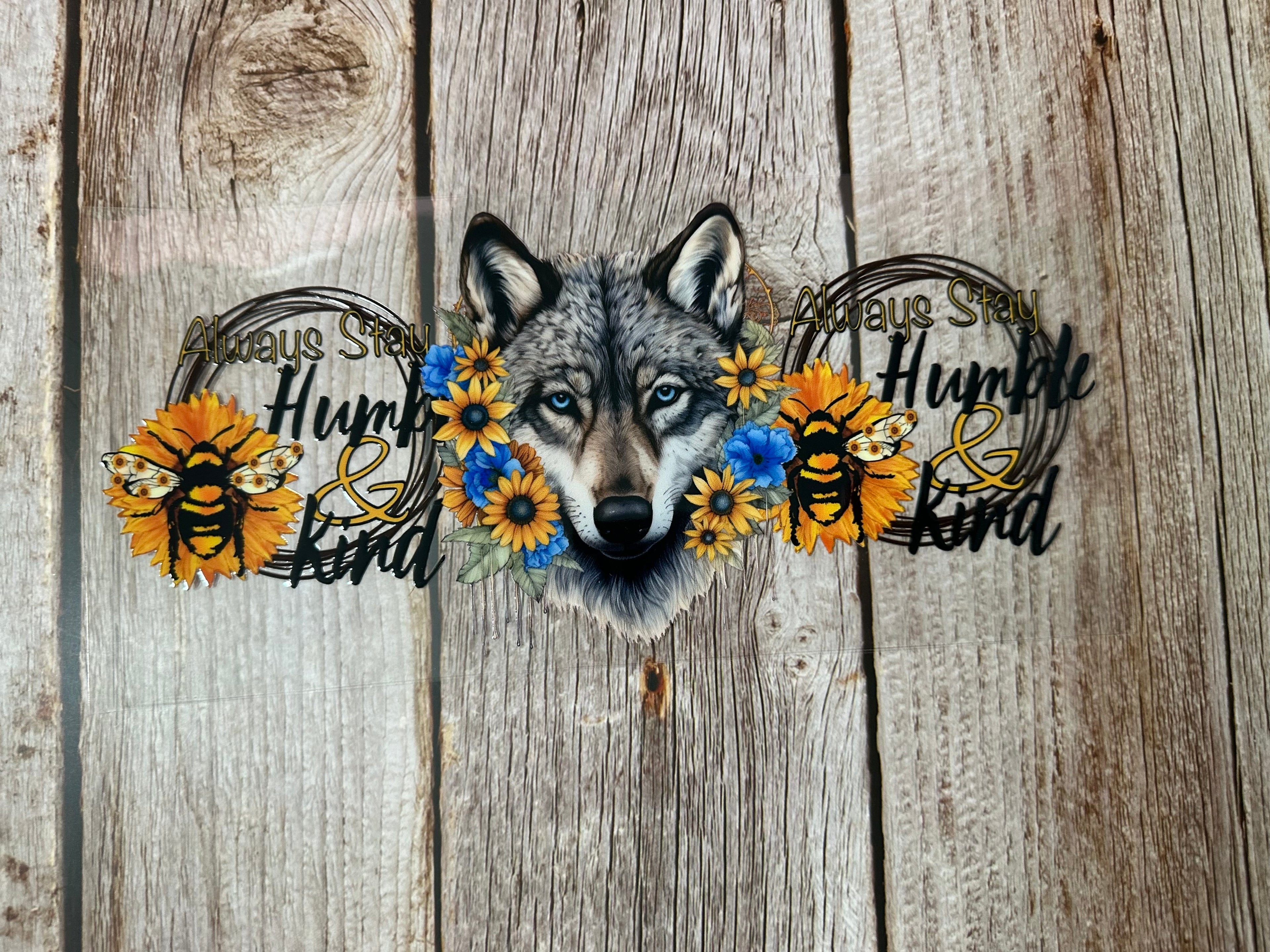 Alway Stay Humble & Kind Wolf