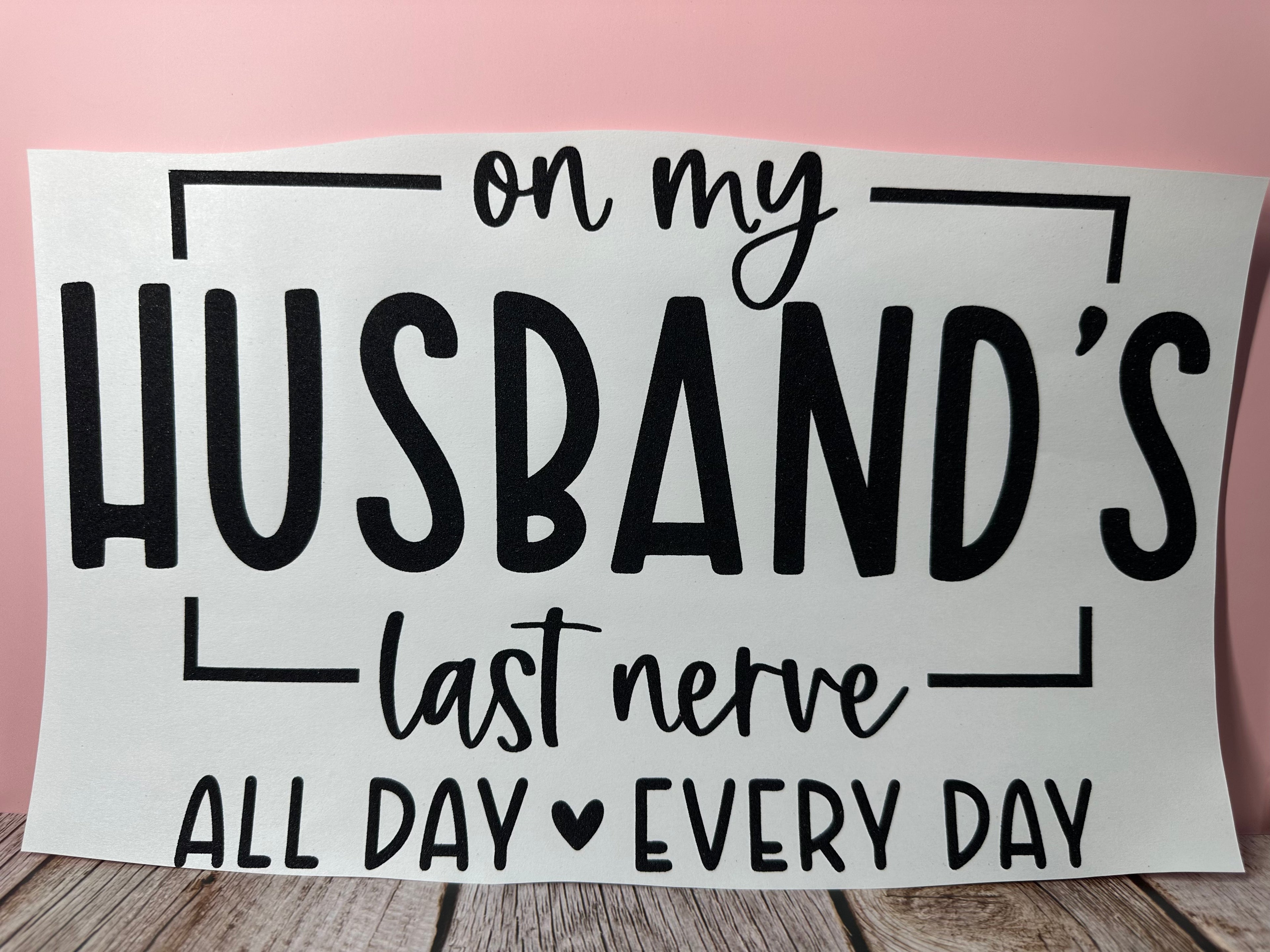 On my husbands last nerve heart